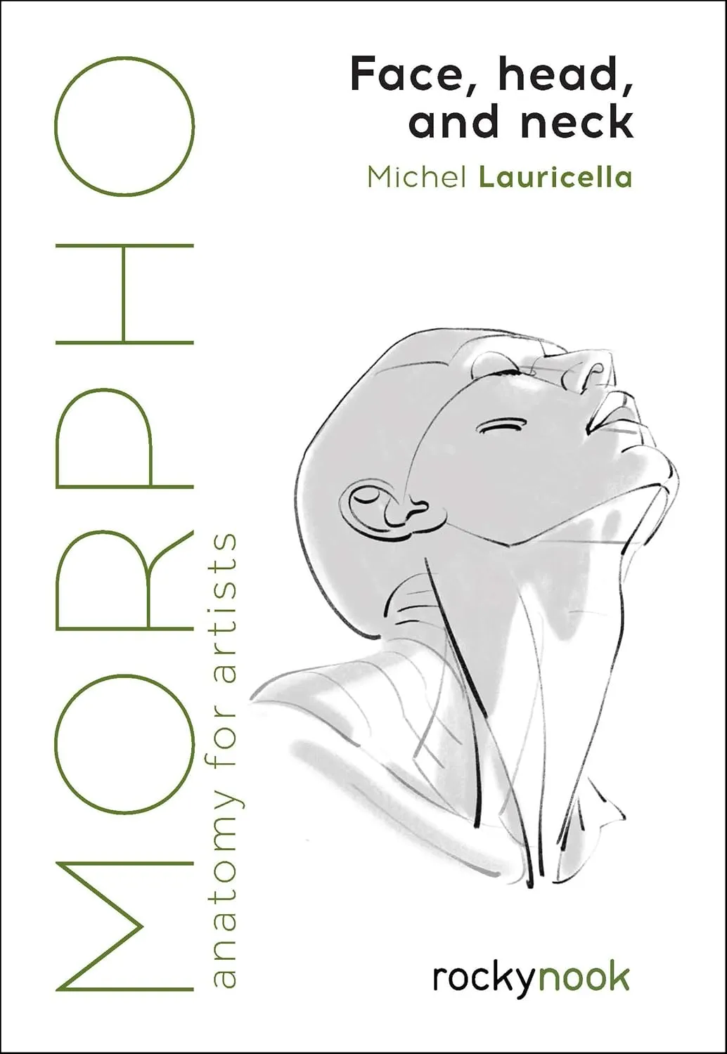 Morpho: Face, Head, and Neck: Anatomy for Artists (Morpho: Anatomy for Artists, 10) Paperback  April 2, 2024